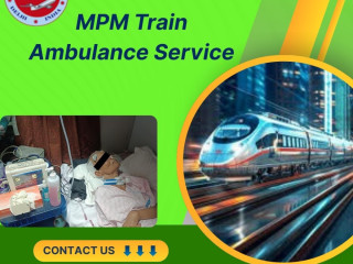 MPM provides the most efficient train ambulance services in Silchar